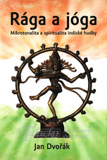 Rága a jóga - Mikrotonalita a spiritualita indické hudby